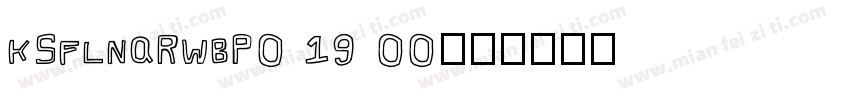 KSFLNQRWBP0 19 00字体转换